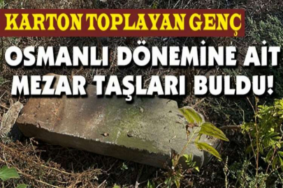 Karton toplayıcısı tarlada Osmanlı eserleri buldu