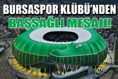 Bursaspor'dan Batuhan Kör'e başsağlığı mesajı