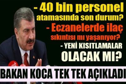 Eczanelerde ilaç sıkıntısı mı yaşanıyor? Bakan Koca'dan açıklama (Sağlık Bakanlığına 40 bin personel atamasında son durum)