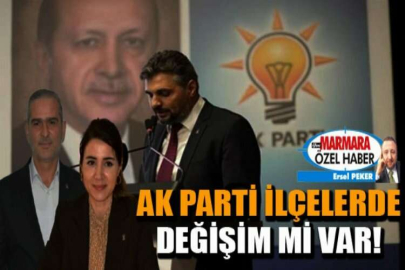 AK Parti ilçelerde değişim mi var!