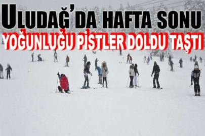 Uludağ’da hafta sonu yoğunluğu pistler doldu taştı