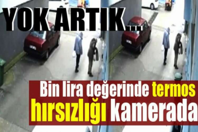 Bursa’da bin lira değerinde termos hırsızlığı kamerada