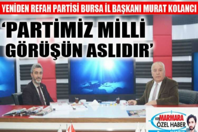 ‘PARTİMİZ MİLLİ GÖRÜŞÜN ASLIDIR’