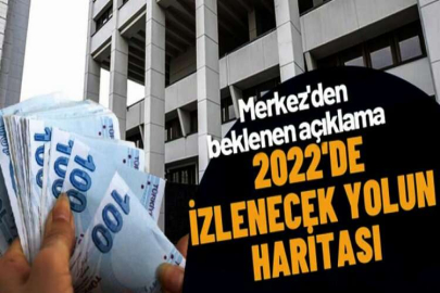 Merkez Bankası’ndan enflasyon açıklaması! 2022 para ve kur politikası belli oldu…