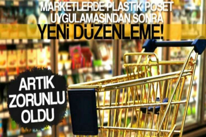 Marketlerde plastik poşet uygulamasından sonra yeni düzenleme! Artık zorunlu oldu