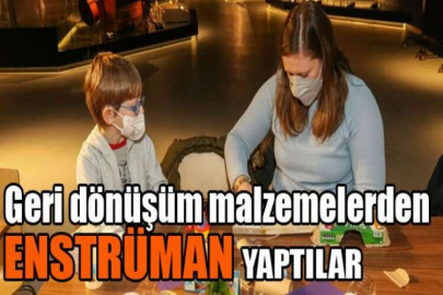 Geri dönüşüm malzemelerden enstrüman yaptılar