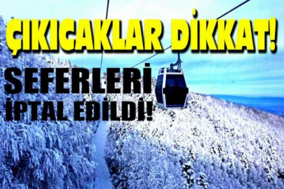 Uludağ'a çıkacaklar dikkat