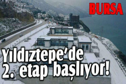 Yıldıztepe’de 2. etap başlıyor