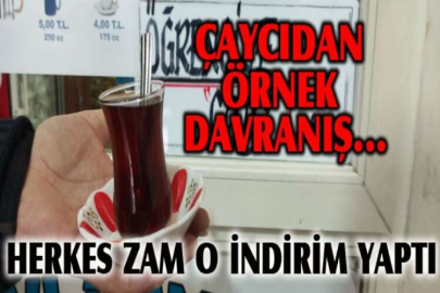 Çaycıdan örnek davranış...Herkes zam o indirim yaptı