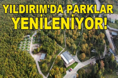 Yıldırım'da parklar yenileniyor