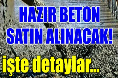 Hazır beton satın alınacak