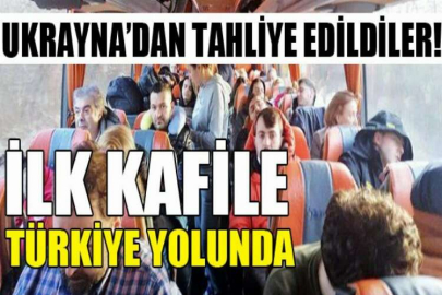 Ukrayna’dan tahliye edildiler! İlk kafile Türkiye yolunda