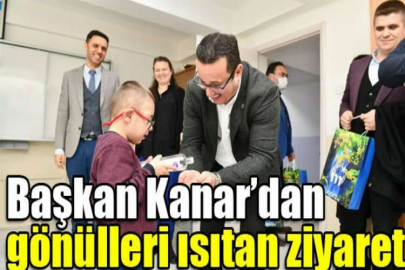 Başkan Kanar’dan gönülleri ısıtan ziyaret