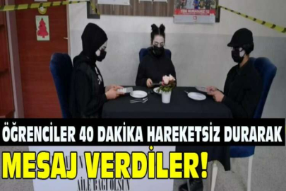 Öğrenciler 40 dakika hareketsiz durarak mesaj verdiler