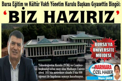 Bursa Eğitim ve Kültür Vakfı Yönetim Kurulu Başkanı Gıyasettin Bingöl: “Biz hazırız”