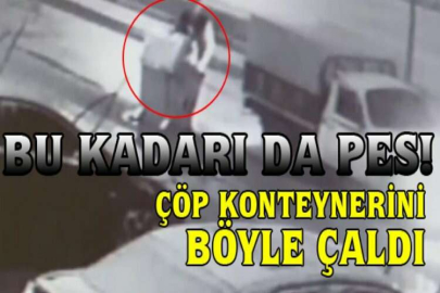 Çöp konteynerini böyle çaldı