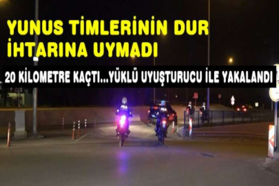 Yunus timlerinin dur ihtarına uymadı, 20 kilometre kaçtı