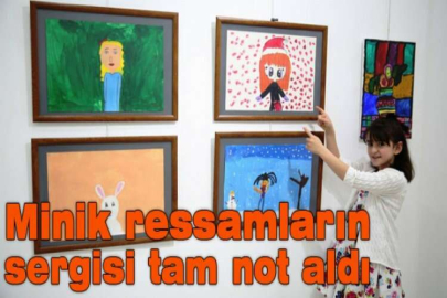 Minik ressamların sergisi tam not aldı