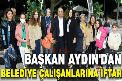 Başkan Aydın'dan belediye çalışanlarına iftar