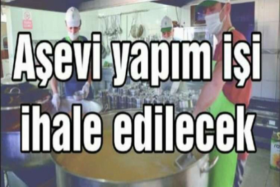 Aşevi yapım işi ihale edilecektir