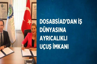 DOSABSİAD’DAN İŞ DÜNYASINA AYRICALIKLI UÇUŞ İMKANI