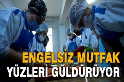 Engelsiz mutfak yüzleri güldürüyor