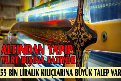 Altından kılıç yapıp yurt dışına satıyor