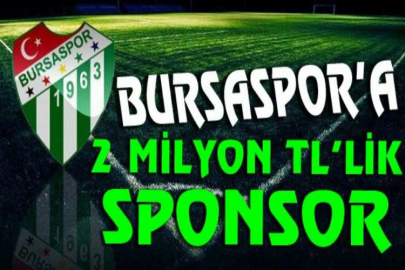 Bursaspor’a 2 milyon TL’lik sponsor