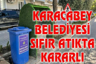 Karacabey Belediyesi sıfır atıkta kararlı