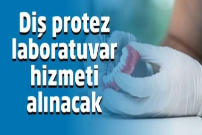 Diş protez hizmeti alınacak