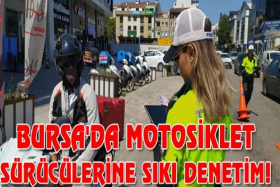 Bursa'da motosiklet sürücülerine sıkı denetim