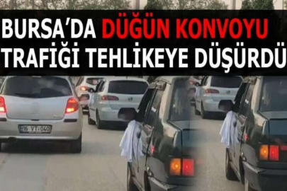 Bursa’da düğün konvoyu trafiği tehlikeye düşürdü