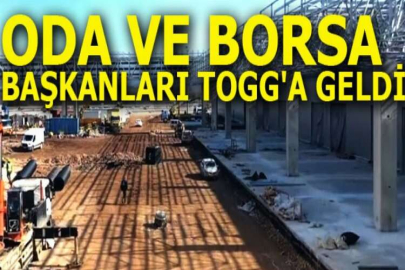 Oda ve borsa başkanları TOGG'a geldi