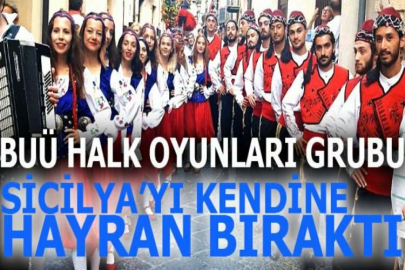 BUÜ Halk Oyunları Grubu, Sicilya’yı kendine hayran bıraktı