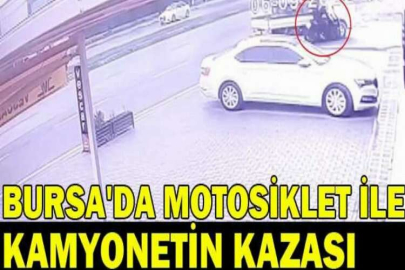 Bursa'da motosiklet ile kamyonetin kazası kameralarda