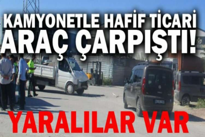 Kamyonetle hafif ticari araç çarpıştı: 2 yaralı