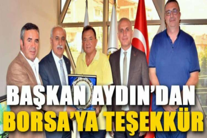 Başkan Aydın’dan Borsa’ya teşekkür