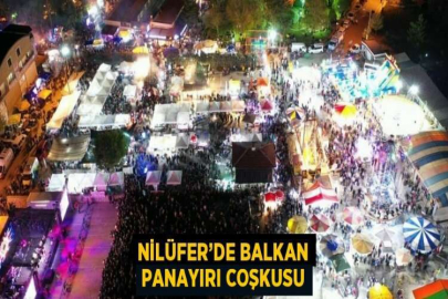 NİLÜFER’DE BALKAN PANAYIRI COŞKUSU