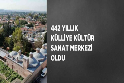 442 YILLIK KÜLLİYE KÜLTÜR SANAT MERKEZİ OLDU