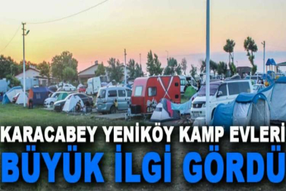 Karacabey Yeniköy Kamp Evleri büyük ilgi gördü