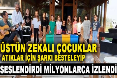 Üstün zekalı çocuklar atıklar için şarkı besteleyip seslendirdi milyonlarca izlendi