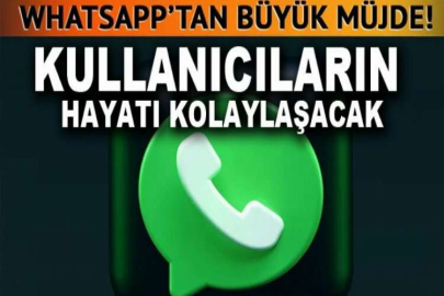 Müjde! WhatsApp'tan sevindiren bir özellik daha: Kullanıcıların hayatı kolaylaşacak