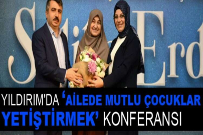 Yıldırım'da Ailede Mutlu Çocuklar Yetiştirmek