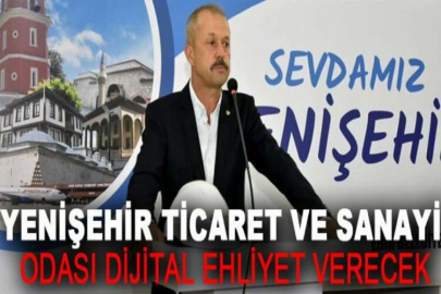 Yenişehir Ticaret ve Sanayi Odası dijital ehliyet verecek