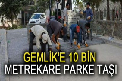 Gemlik'e 10 bin metrekare parke taşı