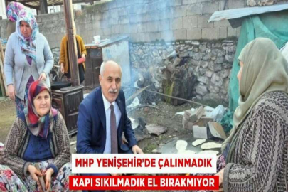 MHP YENİŞEHİR’DE ÇALINMADIK KAPI SIKILMADIK EL BIRAKMIYOR