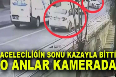 Aceleciliğin sonu kazayla bitti, o anlar kamerada