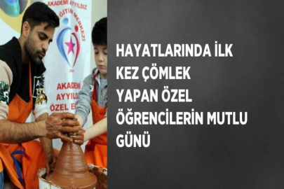 HAYATLARINDA İLK KEZ ÇÖMLEK YAPAN ÖZEL ÖĞRENCİLERİN MUTLU GÜNÜ