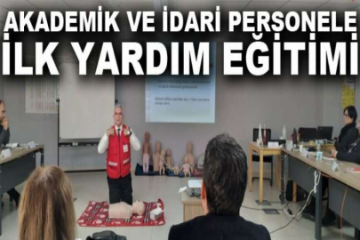 Akademik ve idari personele ilk yardım eğitimi