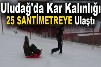 Uludağ'da kar kalınlığı 25 santimetreye ulaştı